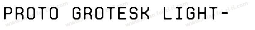 Proto Grotesk Light字体转换